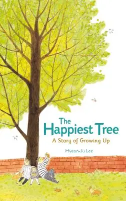 Nejšťastnější strom: Příběh o dospívání - The Happiest Tree: A Story of Growing Up
