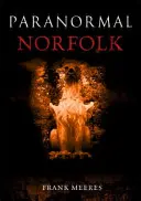 Paranormální Norfolk - Paranormal Norfolk
