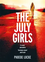 July Girls - naprosto strhující a emotivní psychologický thriller - July Girls - An absolutely gripping and emotional psychological thriller