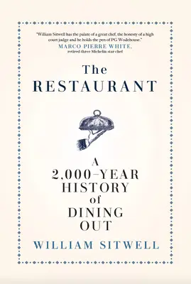 Restaurace: A 2000-Year History of Dining Out -- The American Edition (Americké vydání) - The Restaurant: A 2,000-Year History of Dining Out -- The American Edition