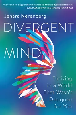 Divergentní mysl: Rozdílná mysl: Jak se vám daří ve světě, který pro vás nebyl stvořen - Divergent Mind: Thriving in a World That Wasn't Designed for You