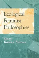Ekologické feministické filozofie - Ecological Feminist Philosophies