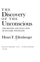 Objev nevědomí: Historie a vývoj dynamické psychiatrie - The Discovery of the Unconscious: The History and Evolution of Dynamic Psychiatry