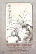 Zbytky snů: Vybrané básně Jao Tsung-Iho - Residue of Dreams: Selected Poems of Jao Tsung-I