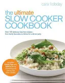 Ultimátní kuchařka pro pomalé vaření - The Ultimate Slow Cooker Cookbook