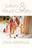 Luxus a vizuální kultura - Luxury and Visual Culture