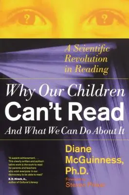 Proč naše děti neumějí číst a co s tím můžeme dělat: Vědecká revoluce ve čtení - Why Our Children Can't Read and What We Can Do about It: A Scientific Revolution in Reading