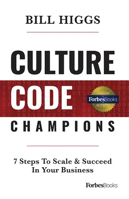 Kulturní kód šampionů: Klíčová slova: 7 kroků k rozšíření a úspěchu ve vašem podnikání - Culture Code Champions: 7 Steps to Scale & Succeed in Your Business