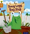 Oxford Reading Tree Story Sparks: Oxford Level 8: Doug Lugg, chlapec Slimák - Oxford Reading Tree Story Sparks: Oxford Level 8: Doug Lugg, Boy Slug