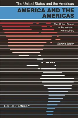 Amerika a Ameriky: The United States in the Western Hemisphere, 2. vyd. - America and the Americas: The United States in the Western Hemisphere, 2nd Ed.