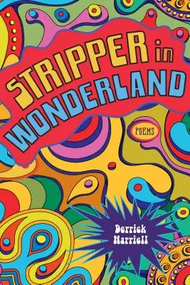 Striptérka v říši divů: Poems - Stripper in Wonderland: Poems