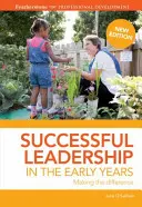 Úspěšné vedení v raném věku (O'Sullivan June (Chief Executive London Early Years Foundation UK)) - Successful Leadership in the Early Years (O'Sullivan June (Chief Executive London Early Years Foundation UK))