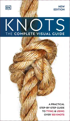 Uzly: Kompletní vizuální průvodce - Knots: The Complete Visual Guide