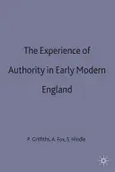 Zkušenost autority v raně novověké Anglii - The Experience of Authority in Early Modern England