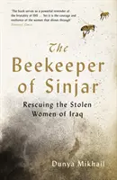 Včelařka ze Sindžáru: Záchrana ukradených iráckých žen - Beekeeper of Sinjar - Rescuing the Stolen Women of Iraq