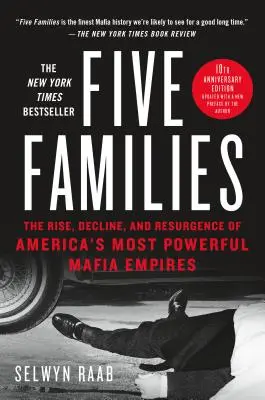 Pět rodin: Vzestup, úpadek a znovuzrození nejmocnějších amerických mafiánských impérií - Five Families: The Rise, Decline, and Resurgence of America's Most Powerful Mafia Empires