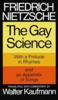 Homosexuální věda: S rýmovaným preludiem a přílohou písní - The Gay Science: With a Prelude in Rhymes and an Appendix of Songs