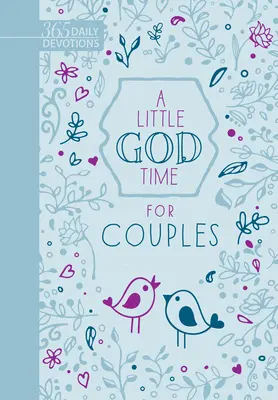 Malý čas s Bohem pro páry (dárkové vydání z umělé kůže): 365 denních pobožností - A Little God Time for Couples (Faux Leather Gift Edition): 365 Daily Devotions