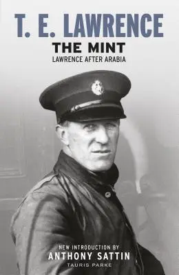 Mincovna: Lawrence po Arábii - The Mint: Lawrence After Arabia