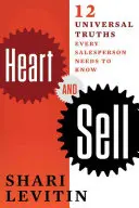 Srdce a prodej: 10 univerzálních pravd, které by měl znát každý prodejce - Heart and Sell: 10 Universal Truths Every Salesperson Needs to Know