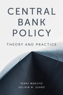 Politika centrálních bank: Theory and Practice (Teorie a praxe) - Central Bank Policy: Theory and Practice