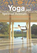 Jóga a duchovní pobyty: Relaxační prostory pro nalezení sebe sama - Yoga and Spiritual Retreats: Relaxing Spaces to Find Oneself