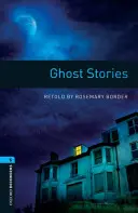 Oxford Bookworms Library: Level 5:: Strašidelné příběhy - Oxford Bookworms Library: Level 5:: Ghost Stories
