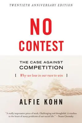 Žádná soutěž: Případ proti soutěžení - No Contest: The Case Against Competition