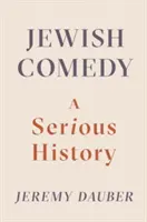 Židovská komedie: A Serious History - Jewish Comedy: A Serious History