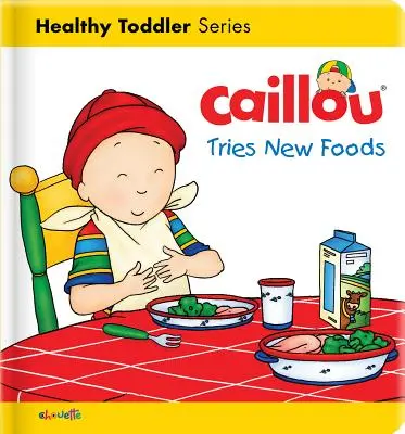 Caillou zkouší nová jídla - Caillou Tries New Foods
