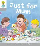 Oxford Reading Tree: Level 1: Decode and Develop: Jen pro maminku - Oxford Reading Tree: Level 1: Decode and Develop: Just for Mum
