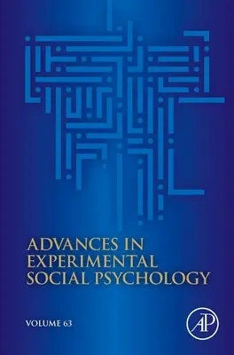 Pokroky v experimentální sociální psychologii, 63 - Advances in Experimental Social Psychology, 63