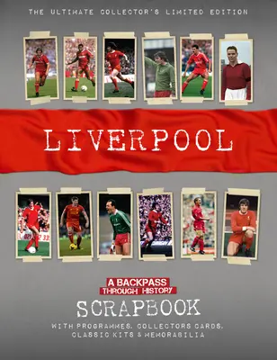 Liverpool Scrapbook: Zpáteční cesta historií - Liverpool Scrapbook: A Backpass Through History