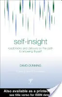 Sebepoznání: Zábrany a okliky na cestě k poznání sebe sama - Self-Insight: Roadblocks and Detours on the Path to Knowing Thyself
