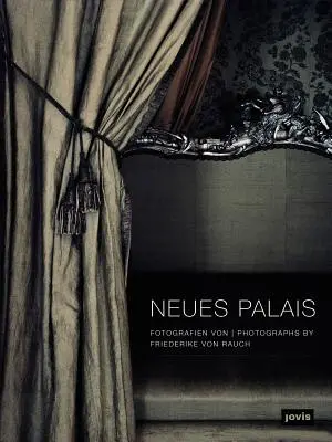 Friederike Von Rauch: Jak na to? Neues Palais in Sanssouci - Friederike Von Rauch: Neues Palais in Sanssouci