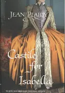 Kastilie pro Isabellu - (Trilogie Isabella & Ferdinand) (Plaidy Jean (Novelist)) - Castile for Isabella - (Isabella & Ferdinand Trilogy) (Plaidy Jean (Novelist))