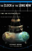 The Clock of the Long Now: Čas a odpovědnost - The Clock of the Long Now: Time and Responsibility