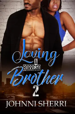 Milovat bratra z Borrega 2 - Loving a Borrego Brother 2