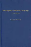 Shakespearův lékařský jazyk: A Dictionary (Slovník) - Shakespeare's Medical Language: A Dictionary
