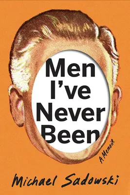 Muži, kterými jsem nikdy nebyl - Men I've Never Been