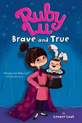 Ruby Lu, Odvážná a pravdivá - Ruby Lu, Brave and True