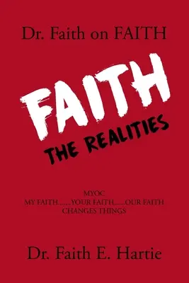 Dr. Faith o víře: O skutečném životě: Faith: The Realities - Dr. Faith on Faith: The Realities