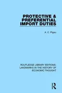 Ochranná a preferenční dovozní cla - Protective and Preferential Import Duties