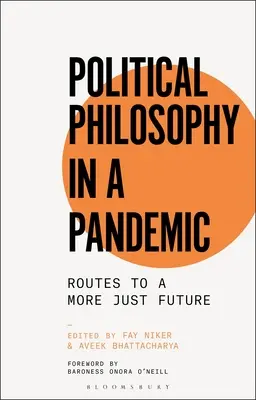 Politická filozofie v pandemii: Cesty ke spravedlivější budoucnosti - Political Philosophy in a Pandemic: Routes to a More Just Future