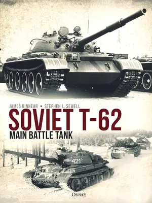Sovětský hlavní bojový tank T-62 - Soviet T-62 Main Battle Tank