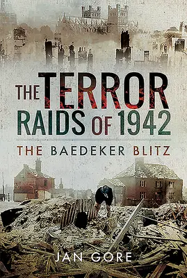 Teroristické nálety v roce 1942: Blitz Baedeker - The Terror Raids of 1942: The Baedeker Blitz