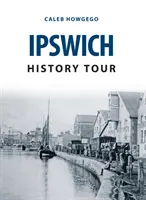 Prohlídka historie Ipswiche - Ipswich History Tour