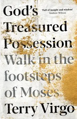 Boží cenný majetek: Kráčet v Mojžíšových stopách - God's Treasured Possession: Walk in the Footsteps of Moses