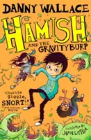 Hamish a GravityBurp - Hamish and the GravityBurp