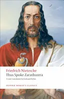 Tak pravil Zarathustra: Kniha pro každého a pro nikoho - Thus Spoke Zarathustra: A Book for Everyone and Nobody